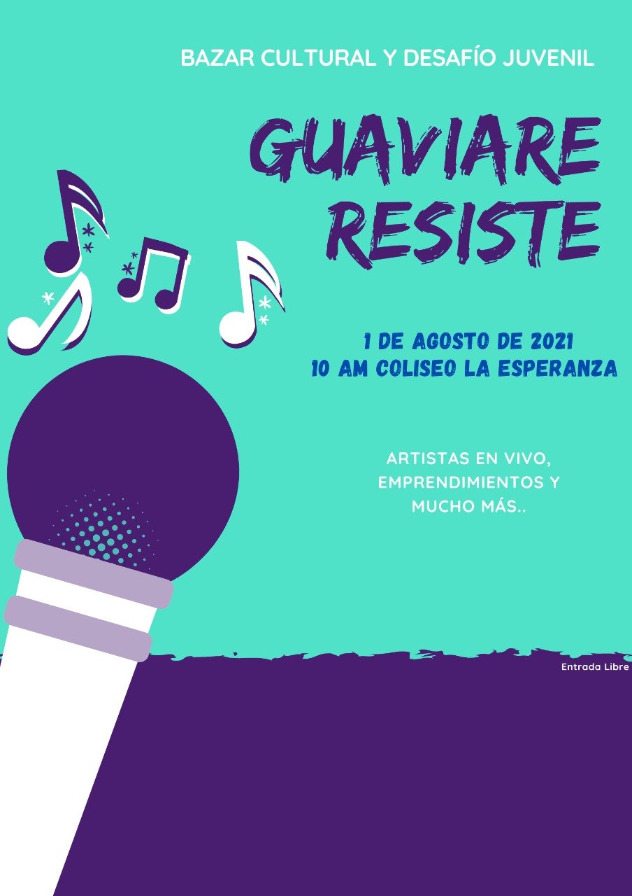 EVENTO «GUAVIARE RESISTE Y BAZAR JUVENIL «