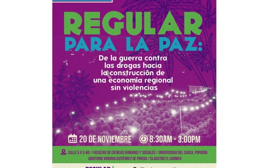 De la guerra contra las drogas hacia la construcción de una economía regional sin violencias