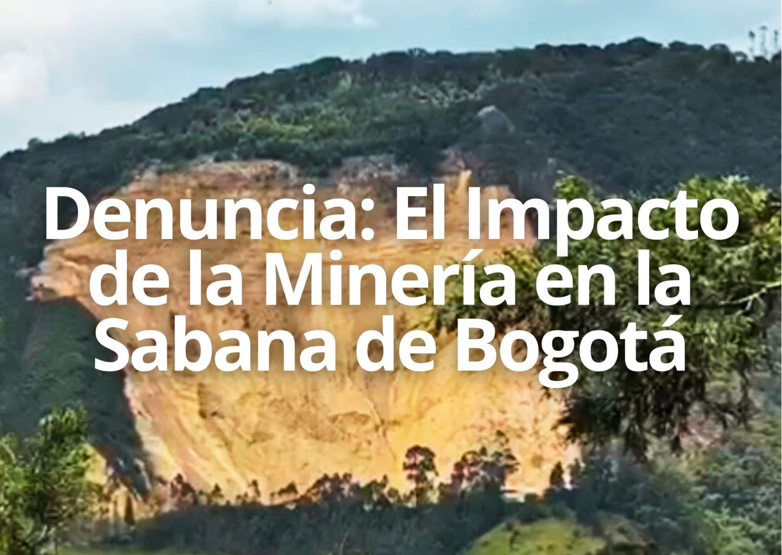 El Impacto de la Minería en la Sabana de Bogotá